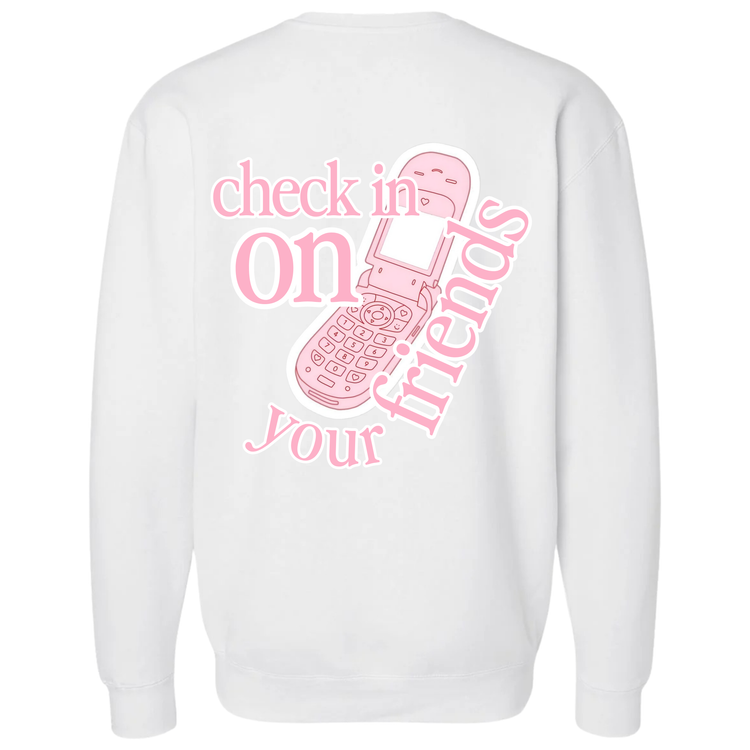 Check In On Your Friends Crewneck
