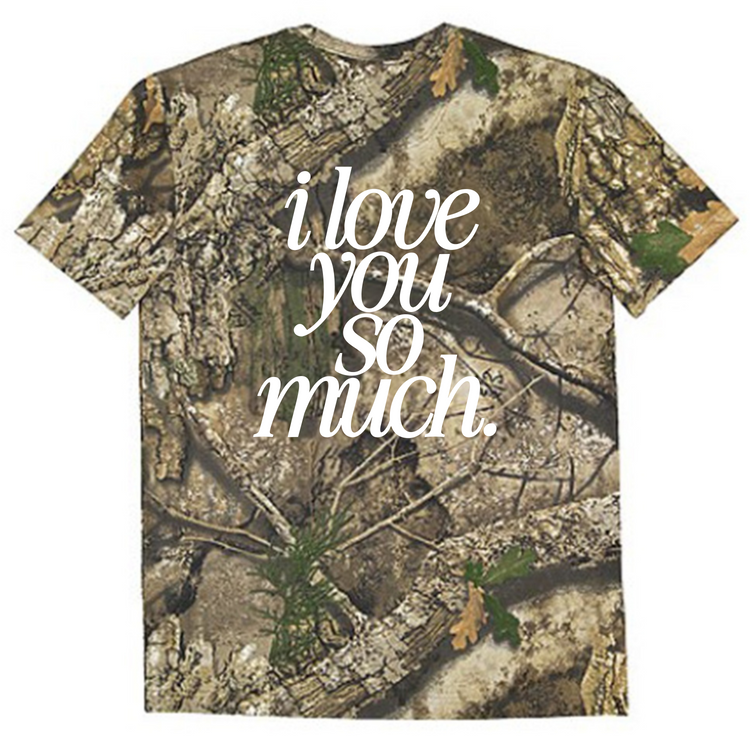 I Love You So Much T-Shirt