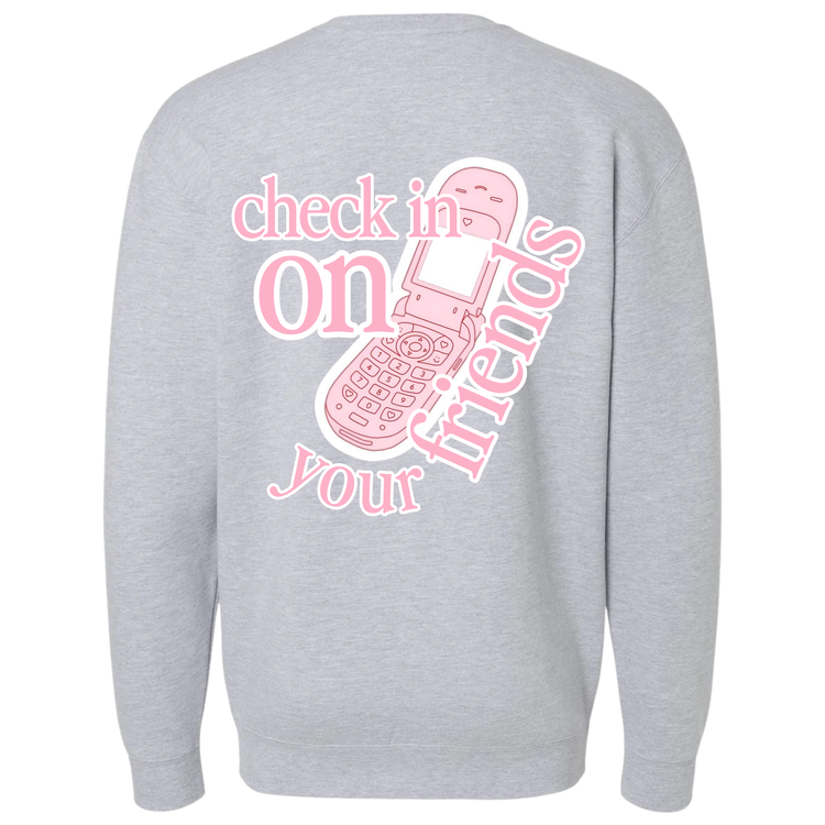 Check In On Your Friends Crewneck
