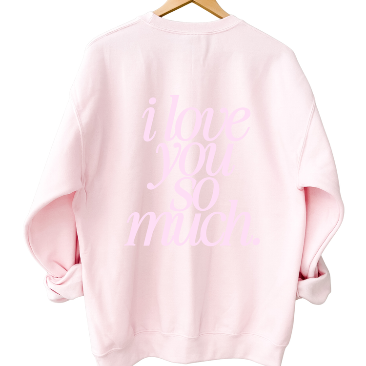 I Love You So Much: Valentine’s Edition