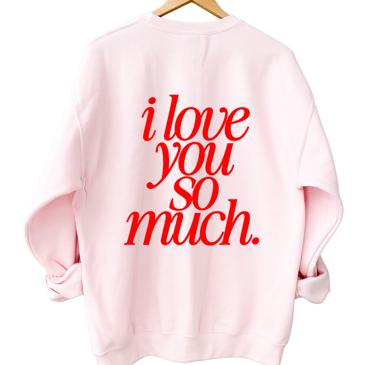 I Love You So Much: Valentine’s Edition