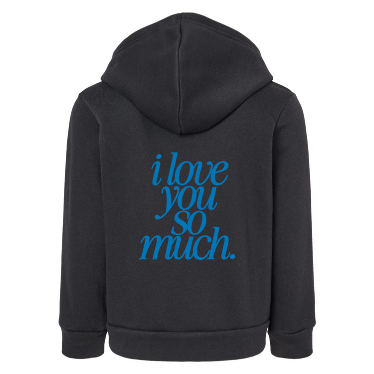Children Zip Up I Love You So Much Hoodie