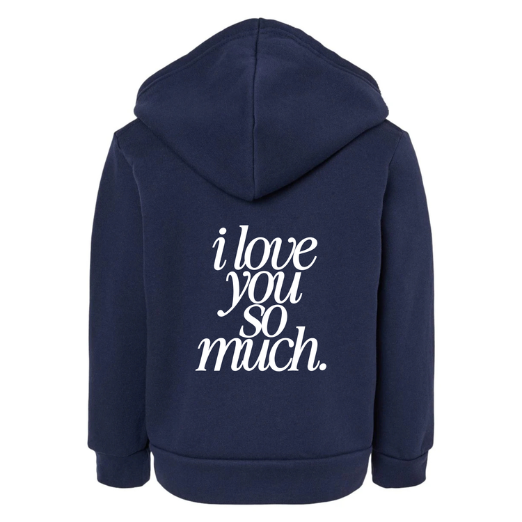 Children Zip Up I Love You So Much Hoodie