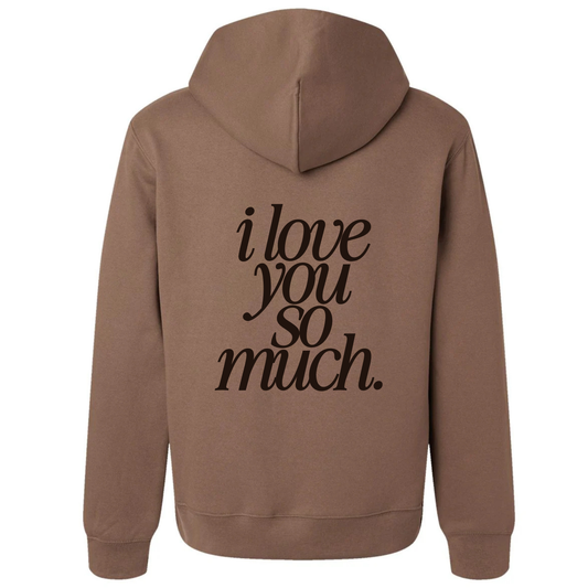 I Love You So Much Adult Hoodie