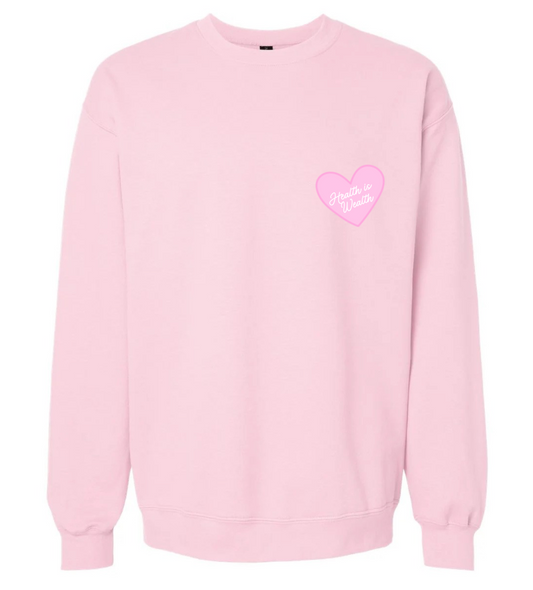 Health is Wealth Crewneck