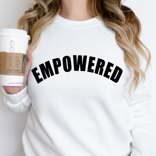 Empowered Bold Words Crewneck