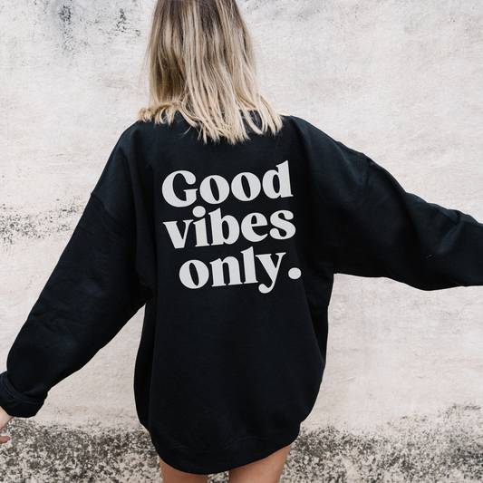 Good Vibes Only Crewneck