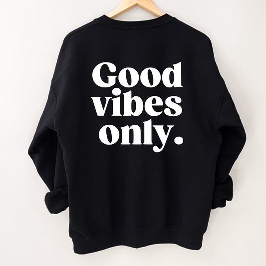 Good Vibes Only Crewneck