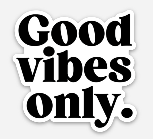 Good Vibes Only Sticker