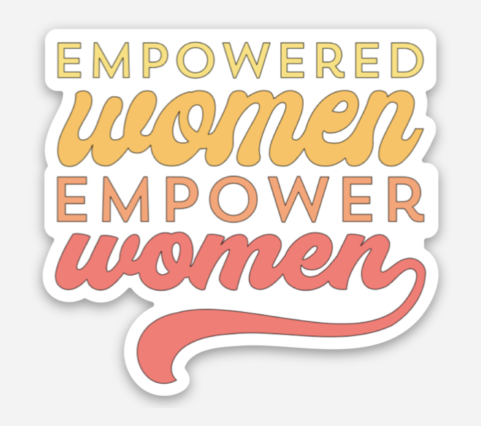 Empowered Women Sticker